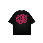 Stay Weird Tees
