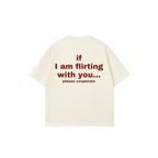 Flirting With You Tee