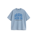Brave Mode On Tees