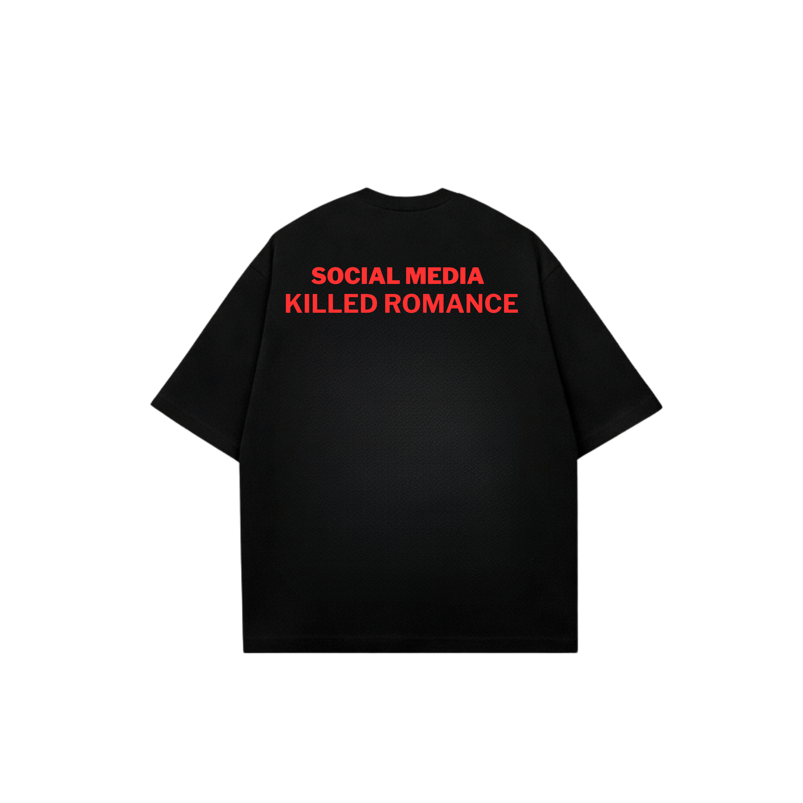 SOCIAL MEDIA KILLED ROMANCE TEES