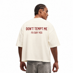 Don't Tempt Me Tee