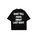 DON'T TELL MAMA TEES