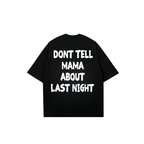 DON'T TELL MAMA TEES