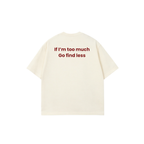 I'M TOO MUCH TEES