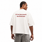 I'M TOO MUCH TEES