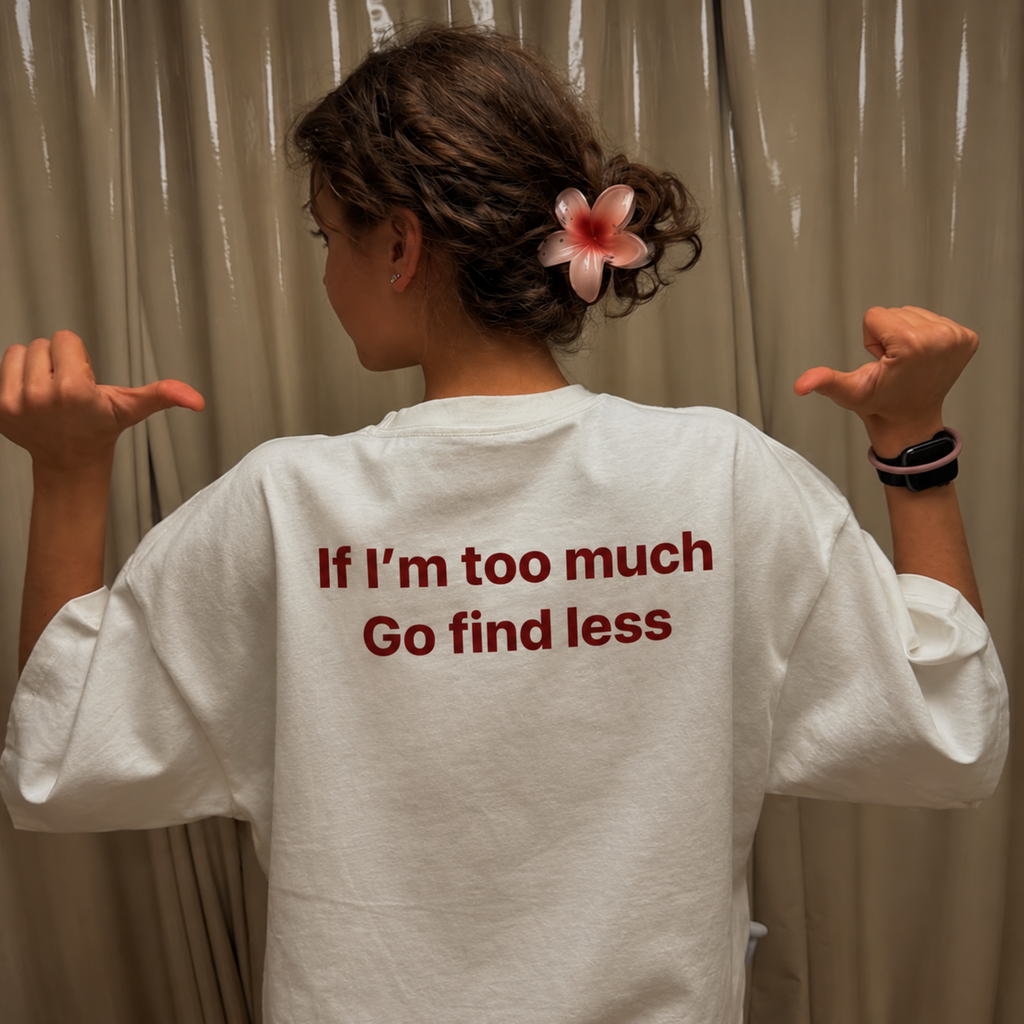 I'M TOO MUCH TEES