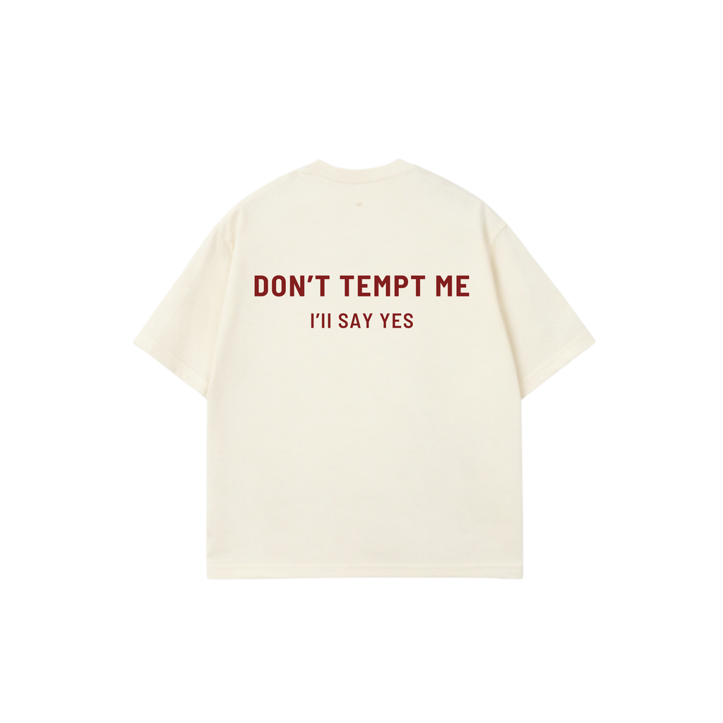 Don't Tempt Me Tee