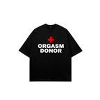 Orgasm Donor Tee